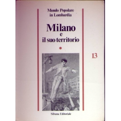 Mondo popolare in Lombardia - Milano e il suo territorio 2 volumi